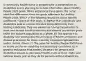 A community health nurse is preparing for a presentation on disabilities and is planning to include information about Healthy People 2020 goals. When addressing these goals, the nurse identifies differences from the goals addressed by Healthy People 2000. Which of the following would the nurse identify asdifferent? Select all that apply. A) Rather than individuals with disabilities and/ or chronic illnesses being defined by their limiting conditions, they are viewed as having the potential to meet and exceed health promotion and disease prevention goals setfor the nation's population as a whole. B) The approach to disability now emphasizes the principles of health promotion and disease prevention for those currently experiencingdisabilities and/or chronic illness. C) The goals for Healthy People 2000 have an entire section on disability and secondary conditions. D) A growing realization that healthy life-years for persons with disabilities equate to decreased health costs at local, state, and national levels, just as they do for persons without disabilities.