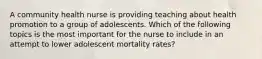 A community health nurse is providing teaching about health promotion to a group of adolescents. Which of the following topics is the most important for the nurse to include in an attempt to lower adolescent mortality rates?