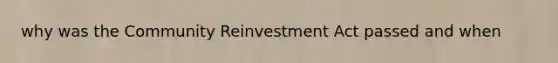 why was the Community Reinvestment Act passed and when