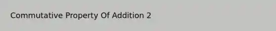 Commutative Property Of Addition 2