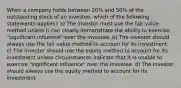 When a company holds between 20% and 50% of the outstanding stock of an investee, which of the following statements applies? a) The investor must use the fair value method unless it can clearly demonstrate the ability to exercise "significant influence" over the investee. b) The investor should always use the fair value method to account for its investment. c) The investor should use the equity method to account for its investment unless circumstances indicate that it is unable to exercise "significant influence" over the investee. d) The investor should always use the equity method to account for its investment.