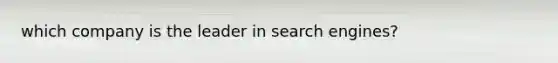 which company is the leader in search engines?