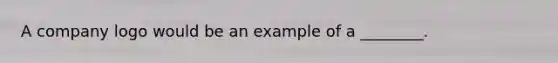 A company logo would be an example of a ________.
