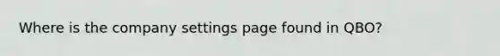 Where is the company settings page found in QBO?