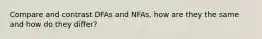 Compare and contrast DFAs and NFAs, how are they the same and how do they differ?