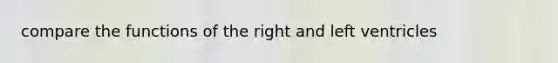 compare the functions of the right and left ventricles