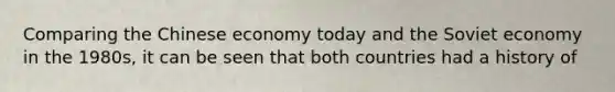 Comparing the Chinese economy today and the Soviet economy in the 1980s, it can be seen that both countries had a history of