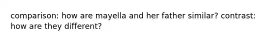 comparison: how are mayella and her father similar? contrast: how are they different?