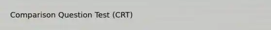 Comparison Question Test (CRT)
