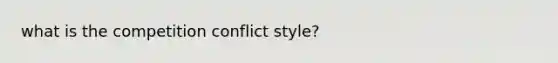 what is the competition conflict style?