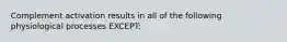 Complement activation results in all of the following physiological processes EXCEPT: