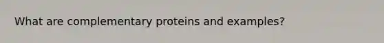 What are complementary proteins and examples?