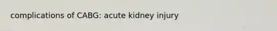 complications of CABG: acute kidney injury