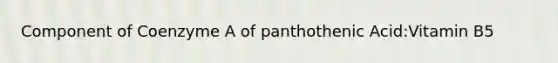 Component of Coenzyme A of panthothenic Acid:Vitamin B5