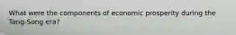 What were the components of economic prosperity during the Tang-Song era?