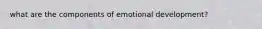 what are the components of emotional development?