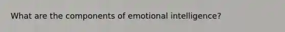 What are the components of emotional intelligence?