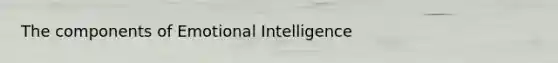 The components of Emotional Intelligence