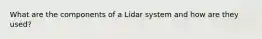 What are the components of a Lidar system and how are they used?