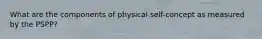 What are the components of physical self-concept as measured by the PSPP?