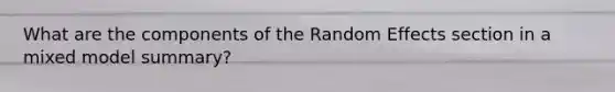 What are the components of the Random Effects section in a mixed model summary?