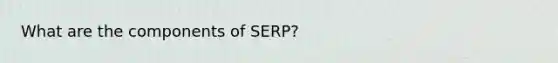 What are the components of SERP?