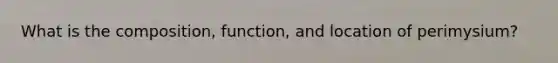 What is the composition, function, and location of perimysium?