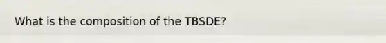 What is the composition of the TBSDE?