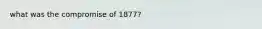 what was the compromise of 1877?