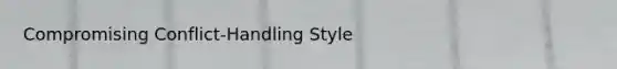 Compromising Conflict-Handling Style