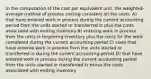 In the computation of the cost per equivalent unit, the weighted-average method of process costing considers all the costs: A) that have entered work in process during the current accounting period from the units started or transferred in plus the costs associated with ending inventory B) entering work in process from the units in beginning inventory plus the costs for the work completed during the current accounting period C) costs that have entered work in process from the units started or transferred in during the current accounting period D) that have entered work in process during the current accounting period from the units started or transferred in minus the costs associated with ending inventory