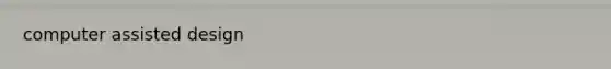 computer assisted design