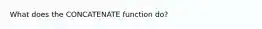 What does the CONCATENATE function do?