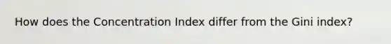 How does the Concentration Index differ from the Gini index?