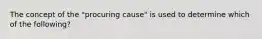 The concept of the "procuring cause" is used to determine which of the following?