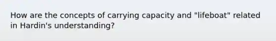 How are the concepts of carrying capacity and "lifeboat" related in Hardin's understanding?