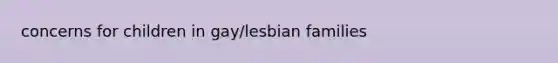 concerns for children in gay/lesbian families