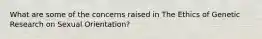 What are some of the concerns raised in The Ethics of Genetic Research on Sexual Orientation?