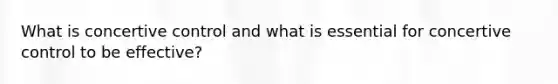 What is concertive control and what is essential for concertive control to be effective?
