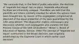 "We conclude that, in the field of public education, the doctrine of 'separate but equal' has no place. Separate educational facilities are inherently unequal. Therefore, we hold that the plaintiffs and others similarly situated for whom the actions have been brought are, by reason of the segregation complained of, deprived of the equal protection of the laws guaranteed by the 14th amendment. This disposition makes unnecessary any discussion whether such segregation also violates the Due Process Clause of the 14th amendment." Brown v. Board of Education of Topeka, Kansas, 1954 The concept of "separate but equal" overturned in the Brown decision, was originally established by the Supreme Court in which earlier court decision?