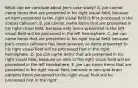 What can we conclude about Joe's case study? A. Joe cannot name items that are presented in his right visual field, because an item presented to the right visual field is first processed in the corpus callosum. B. Joe cannot name items that are presented in his right visual field, because only items presented in the left visual field will be processed in the left hemisphere. C. Joe can name items that are presented in his right visual field, because Joe's corpus callosum has been severed, so items presented to his right visual field will be processed first in the right hemisphere. D. Joe can name items that are presented in his right visual field, because an item in the right visual field will be processed in the left hemisphere. E. Joe can name items that are presented in his right visual field, because in non-split-brain patients items presented to the right visual field will be processed first in the right