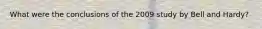 What were the conclusions of the 2009 study by Bell and Hardy?