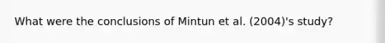 What were the conclusions of Mintun et al. (2004)'s study?