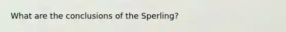 What are the conclusions of the Sperling?