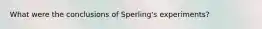 What were the conclusions of Sperling's experiments?