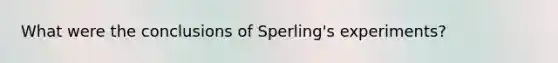 What were the conclusions of Sperling's experiments?