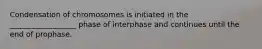 Condensation of chromosomes is initiated in the __________________ phase of interphase and continues until the end of prophase.