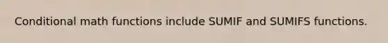 Conditional math functions include SUMIF and SUMIFS functions.