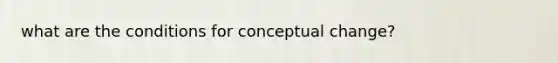 what are the conditions for conceptual change?