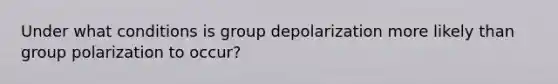 Under what conditions is group depolarization more likely than group polarization to occur?